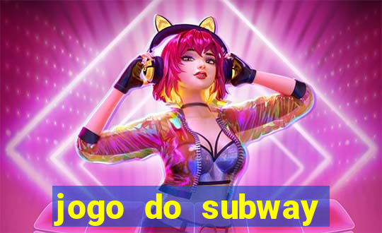 jogo do subway surf de ganhar dinheiro